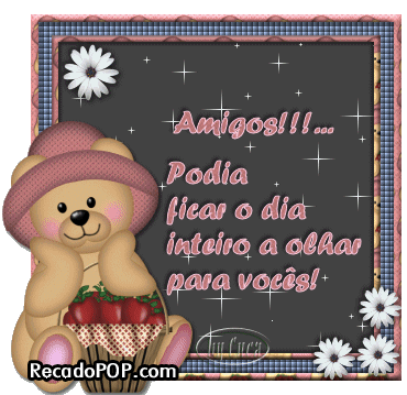 Amigos! Podia ficar o dia inteiro a olhar para vocs!