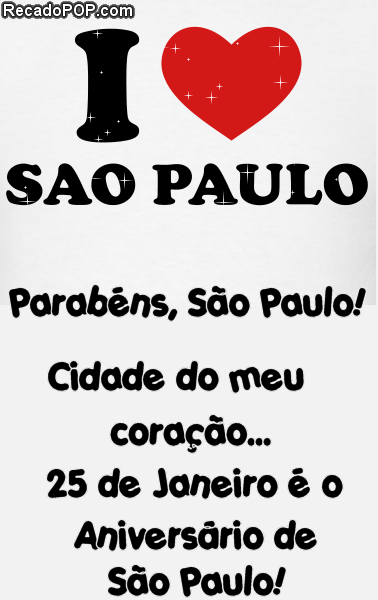 Parabéns São Paulo! Cidade do meu coração... 25 de Janeiro é o Aniversário de São Paulo! 