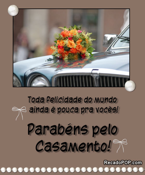 Toda felicidade do mundo ainda  pouca pra vocs! Parabns pelo casamento!