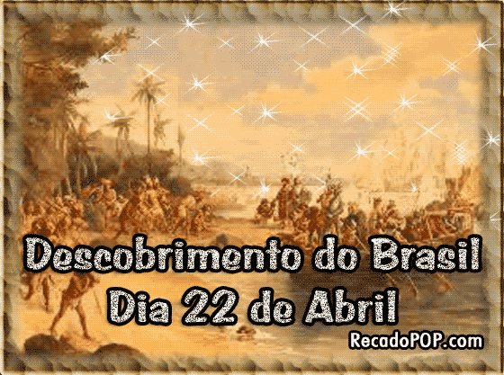 Descobrimento do Brasil. Dia 22 de Abril.