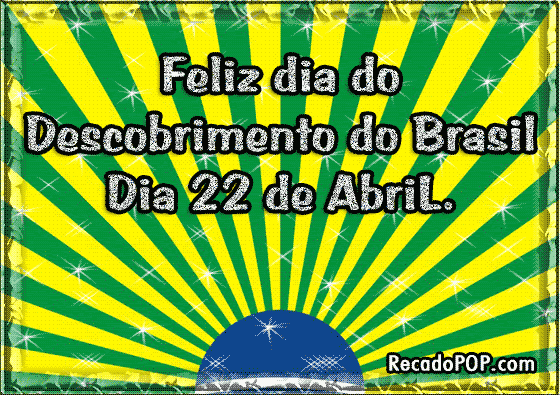 Feliz dia do Descobrimento do Brasil