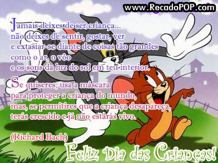 Jamais deixe de ser criana... N~ao deixe de sentir, gosta, ver, e extasiar-se diante de coisas to grandes como o ar, o voo e os sons da luz do sol em teu interior. Se quiseres, use a mscara para proteger a criana do mundo, mas, se permitires que a criana desaparea, ters crescido e j no estars vivo. (Richard Bach) Feliz dia das crianas!