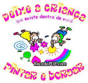 Deixa a criana que existe dentro de voc pintar e bordar.