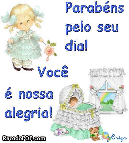 Parabns pelo seu dia! Voc  nossa alegria!