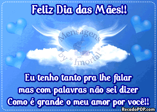 Eu tenho tanto pra lhe falar, mas com palavras no sei dizer, como  grande o meu amor por voc! Feliz Dia das Mes!