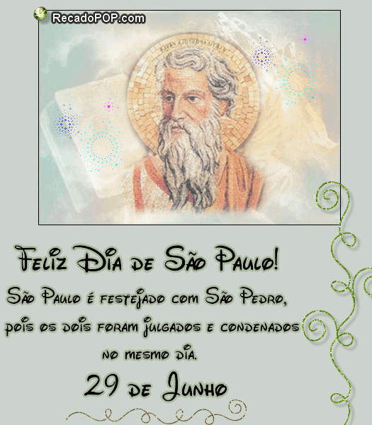 So Paulo  festejado com So Pedro, pois os dois foram julgados e condenados no mesmo dia, 29 de junho.